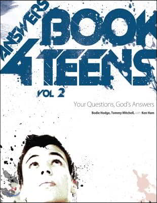 Answers Book for Teens, Volume 2: Your Questions, God&#39;s Answers