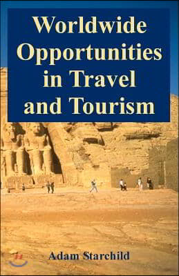 Worldwide Opportunities in Travel and Tourism