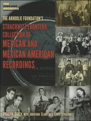 The Arhoolie Foundation&#39;s Strachqitz Frontera Collection of Mexican and Mexican American Recordings