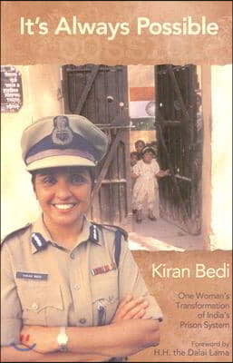 It&#39;s Always Possible: One Woman&#39;s Transformation of Tihar Prison