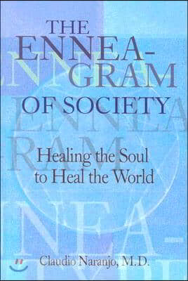 The Enneagram of Society: Healing the Soul to Heal the World