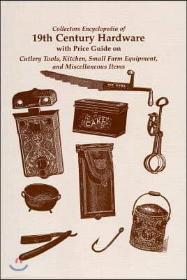 Collectors Encyclopedia of 19th Century