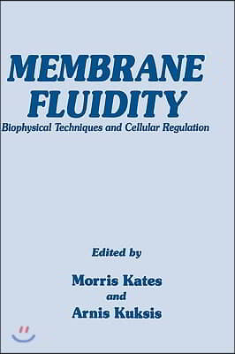 Membrane Fluidity: Biophysical Techniques and Cellular Regulation