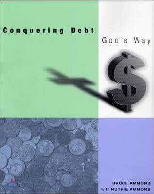 Conquering Debt God&#39;s Way