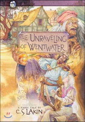 The Unraveling of Wentwater: Volume 4