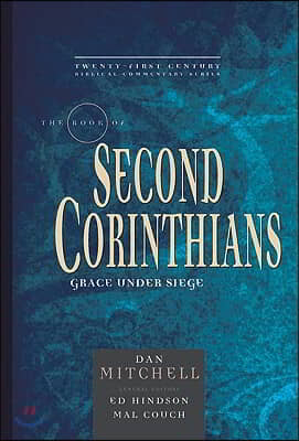 The Book of 2 Corinthians: Grace Under Siege Volume 8