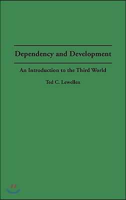 Dependency and Development: An Introduction to the Third World