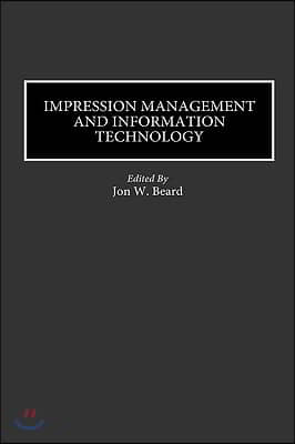 Impression Management and Information Technology