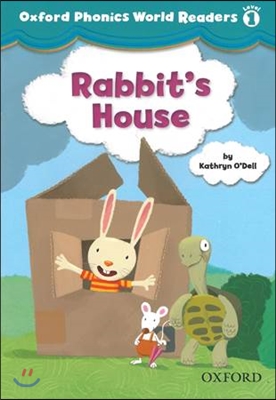 Oxford Phonics World Readers: Level 1: Rabbit&#39;s House