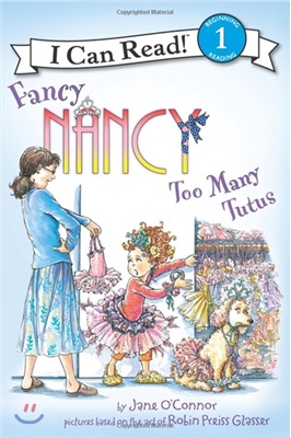 I Can Read Book Level 1: Fancy Nancy Too Many Tutus (Paperback)