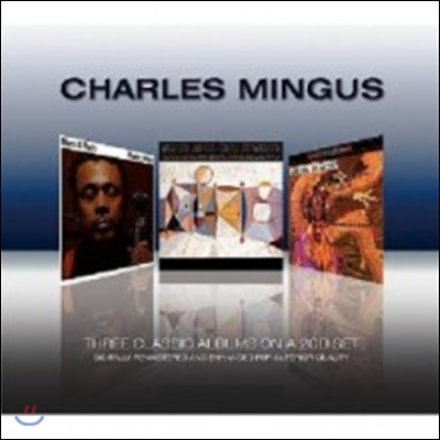 Charles Mingus - 3 Classic Albums