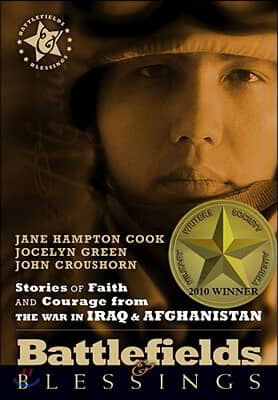 Stories of Faith and Courage from the War in Iraq &amp; Afghanistan