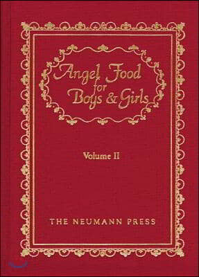 Angel Food for Boys &amp; Girls - Vol. II: Volume 2