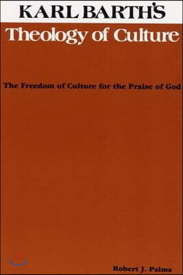 Karl Barth's Theology of Culture