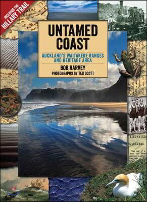 Untamed Coast: Auckland's Waitakere Ranges and Heritage Area