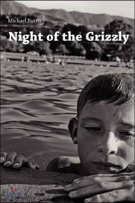 Night of the Grizzly: Poems by Michael Burns