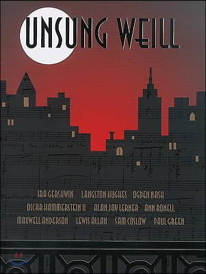 Unsung Weill: 22 Songs Cut from Broadway Shows and Hollywood Films