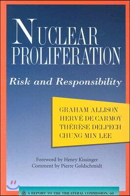 Nuclear Proliferation: Risk and Responsibility