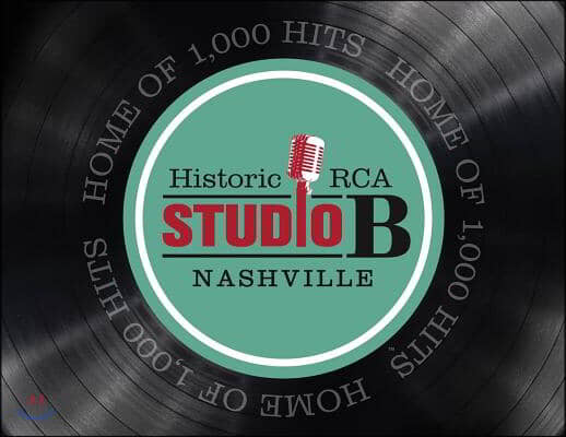 Historic RCA Studio B Nashville: Home of 1 000 Hits