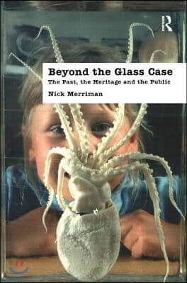 Beyond the Glass Case