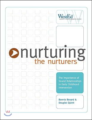 Nurturing the Nurturers