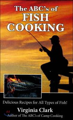 The Abc&#39;s of Fish Cooking