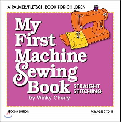 My First Machine Sewing Book Kit: Straight Stitching