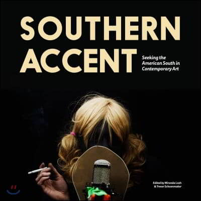 Southern Accent: Seeking the American South in Contemporary Art