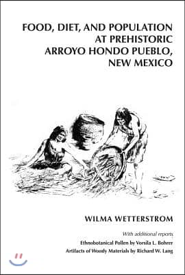 Food, Diet, and Population at Prehistoric Arroyo Hondo Pueblo, New Mexico