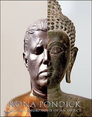 Rona Pondick: The Metamorphosis of an Object