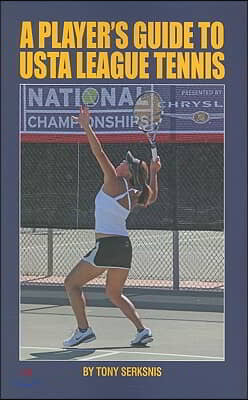 A Player&#39;s Guide to USTA League Tennis