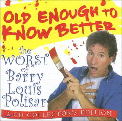 Old Enough to Know Better 2-CD Set: The Worst of Barry Louis Polisar