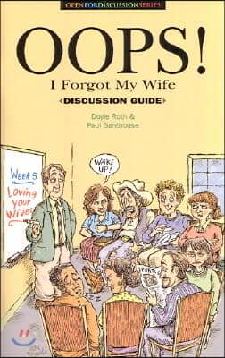 Oops! I Forgot My Wife Discussion Guide