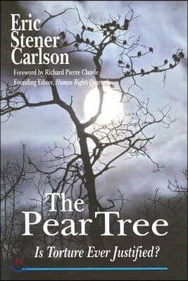 The Pear Tree: Is Torture Ever Justified?