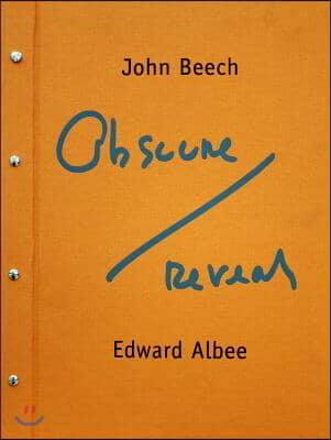 John Beech &amp; Edward Albee: Obscure-Reveal