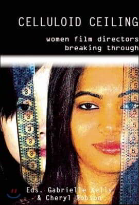 Celluloid Ceiling: Women Directors Breaking Through