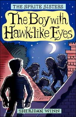 The Sprite Sisters: The Boy with Hawk-Like Eyes (Vol 6)