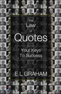 The Law of Quotes: Your Keys to Success