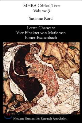 Letzte Chancen: Vier Einakter Von Marie Von Ebner-Eschenbach