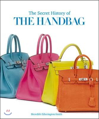 The Secret History of the Handbag