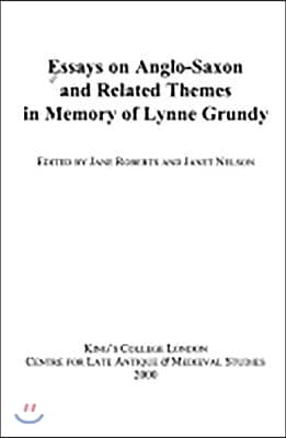 Essays on Anglo-Saxon and Related Themes in Memory of Lynne Grundy