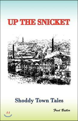 Up the Snicket: Shoddy Towns Series