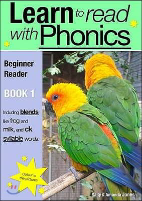 Learn To Read Rapidly With Phonics: Beginner Reader Book 1: A fun, colour in phonic reading scheme
