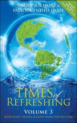 Times of Refreshing, Volume 3: Inspiration, Prayers & God's Word for Each Day