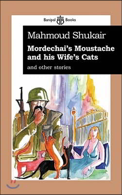 Mordechai&#39;s Moustache &amp; His Wife&#39;s Cat