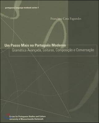 Um Passo Mais No Portugues Moderno: Gramatica Avancada, Leituras, Composicao E Conversacao Volume 1