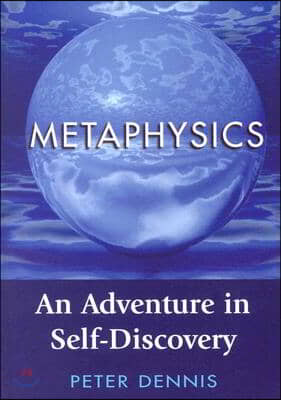 Metaphysics: An Adventure in Self-Discovery