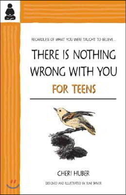 There Is Nothing Wrong with You for Teens