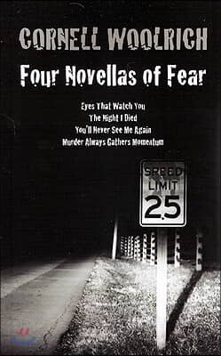 Four Novellas of Fear: Eyes That Watch You, The Night I Died, You'll Never See Me Again, Murder Always Gathers Momentum