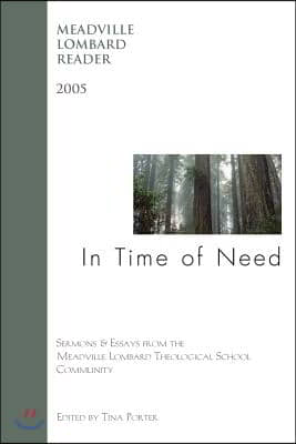 In Time of Need: The Meadville Lombard Reader 2005